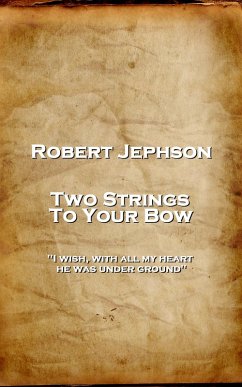 Two Strings To Your Bow (eBook, ePUB) - Jephson, Robert