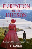 Flirtation on the Hudson (Journey of Cornelia Rose, #1) (eBook, ePUB)