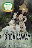 Mail Order Bride: The Breakaway (eBook, ePUB)