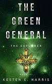 The Green General: The Explorer 3 (eBook, ePUB)