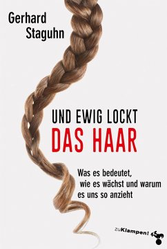 Und ewig lockt das Haar (eBook, ePUB) - Staguhn, Gerhard