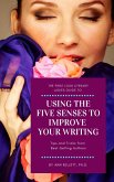 The First Look Literary Ladies Guide to Using the Five Senses to Improve Your Writing (eBook, ePUB)