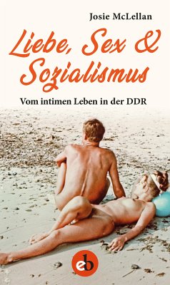 Liebe, Sex & Sozialismus (eBook, ePUB) - McLellan, Josie