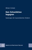 Dem Schrecklichen begegnen (eBook, PDF)