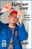 Knowing Jake (Boys of Summer, #9) (eBook, ePUB) Knowing Jake (Boys of Summer, #9) (eBook, ePUB)
