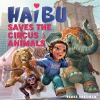 Haibu Saves the Circus Animals (eBook, PDF)
