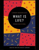 Literary Magazine 2019: What Is Life? (eBook, ePUB)