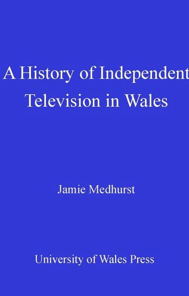 A History of Independent Television in Wales (eBook, PDF)