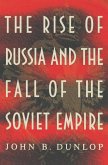 Rise of Russia and the Fall of the Soviet Empire (eBook, ePUB)