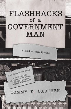 Flashbacks of a Government Man (eBook, ePUB) - Cauthen, Tommy E.