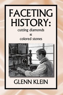 Faceting History: Cutting Diamonds and Colored Stones (eBook, ePUB) - Klein, Glenn