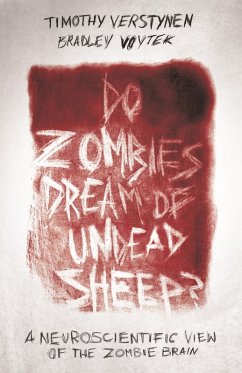 Do Zombies Dream of Undead Sheep? (eBook, ePUB) - Verstynen, Timothy