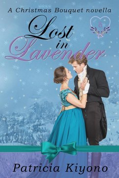 Lost in Lavender (A Christmas Bouquet, #1) (eBook, ePUB) - Kiyono, Patricia