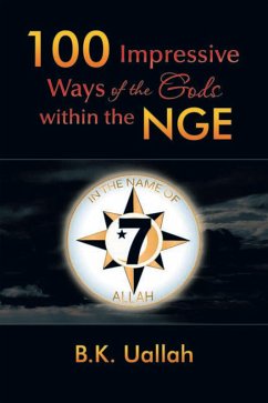 100 Impressive Ways of the Gods Within the Nge (eBook, ePUB) - Uallah, B. K.