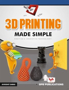 3D Printing Made Simple (eBook, ePUB) - Saras, Avikshit
