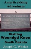 Ameritrekking Adventures: Visiting Wounded Knee in South Dakota (eBook, ePUB)