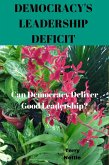 Democracy's Leadership Deficit Can Democracy Deliver Good Leadership? (eBook, ePUB)