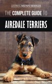 The Complete Guide to Airedale Terriers (eBook, ePUB)