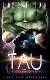 Tau: A Sci-Fi Alien Romance Novel (The Alpha Quadrant Series, #2) (eBook, ePUB)