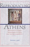 Reproducing Athens (eBook, ePUB)