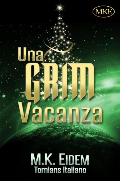 Una GRIM Vacanza (Tornians Italiano, #2) (eBook, ePUB)