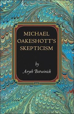 Michael Oakeshott's Skepticism (eBook, ePUB) - Botwinick, Aryeh