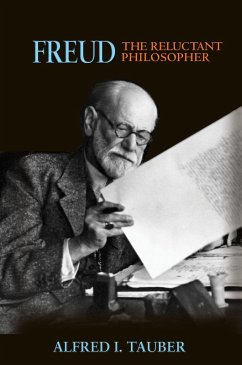 Freud, the Reluctant Philosopher (eBook, ePUB) - Tauber, Alfred I.