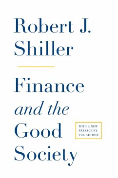 Finance and the Good Society (eBook, ePUB) - Shiller, Robert J.