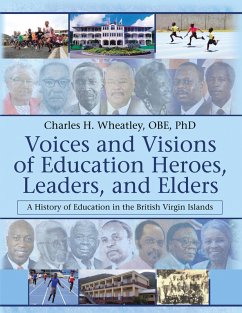 Voices and Visions of Education Heroes, Leaders, and Elders (eBook, ePUB) - Wheatley OBE, Charles H