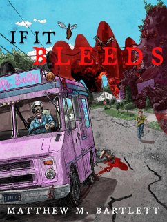 If It Bleeds (Charitable Chapbooks, #2) (eBook, ePUB) - Bartlett, Matthew M.