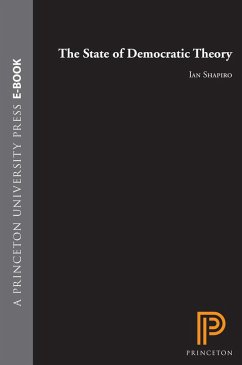 State of Democratic Theory (eBook, ePUB) - Shapiro, Ian