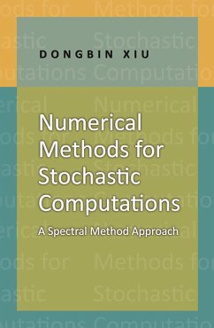 Numerical Methods for Stochastic Computations (eBook, ePUB) - Xiu, Dongbin