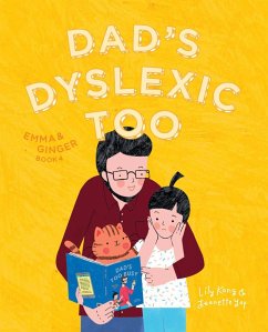 Dad's Dyslexic Too: Emma and Ginger (Book 4) (eBook, ePUB) - Kong, Lily