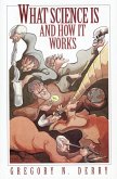 What Science Is and How It Works (eBook, ePUB)