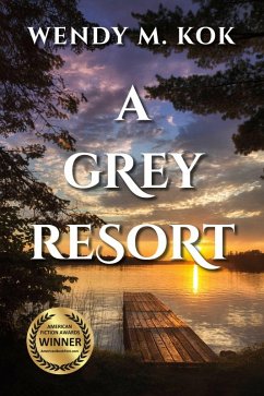 A Grey Resort (eBook, ePUB) - Kok, Wendy M.