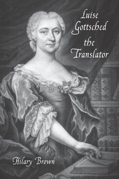 Luise Gottsched the Translator (eBook, PDF) - Brown, Hilary