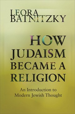 How Judaism Became a Religion (eBook, ePUB) - Batnitzky, Leora