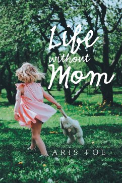 Life Without Mom (eBook, ePUB) - Foe, Aris