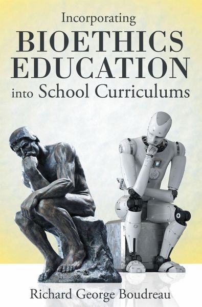 Incorporating Bioethics Education into School Curriculums (eBook, ePUB)