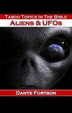 Taboo Topics In The Bible: Aliens & UFOs (eBook, ePUB)
