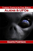 Taboo Topics In The Bible: Aliens & UFOs (eBook, ePUB) Taboo Topics In The Bible: Aliens & UFOs (eBook, ePUB)