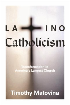 Latino Catholicism (eBook, ePUB) - Matovina, Timothy