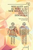 Sexuality and the Body in New Religious Zionist Discourse (eBook, PDF)