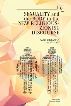 Sexuality and the Body in New Religious Zionist Discourse (eBook, PDF) - Englander, Yakir; Sagi, Avi