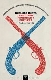 Duelling Idiots and Other Probability Puzzlers (eBook, ePUB)