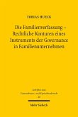Die Familienverfassung - Rechtliche Konturen eines Instruments der Governance in Familienunternehmen (eBook, PDF)