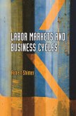 Labor Markets and Business Cycles (eBook, ePUB)