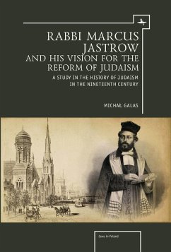 Rabbi Marcus Jastrow and His Vision for the Reform of Judaism (eBook, PDF) - Galas, Michal