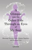 A Glimpse into the Other Side Through the Eyes of My Soul (eBook, ePUB)