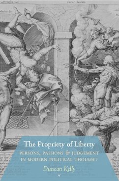 Propriety of Liberty (eBook, ePUB) - Kelly, Duncan